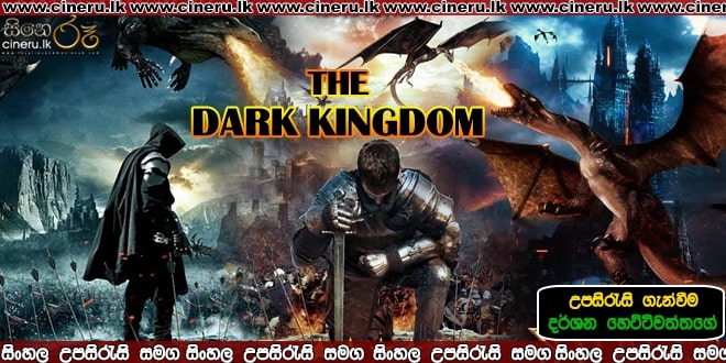 The dark kingdom 2019 Sinhala Sub