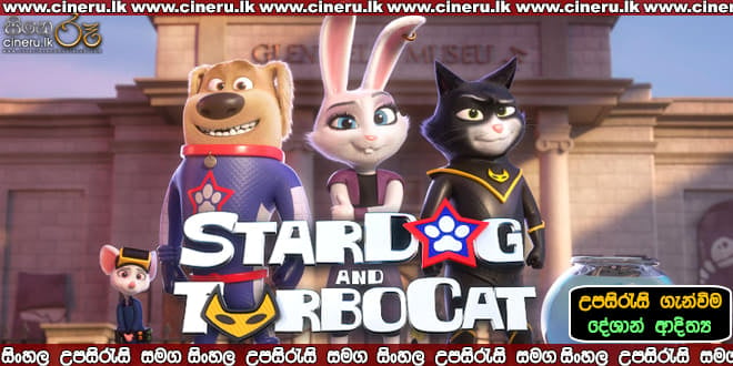 StarDog and TurboCat 2019 Sinhala Sub