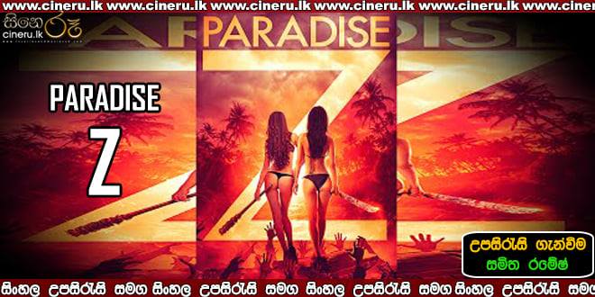 Paradise Z 2020 Sinhala Sub