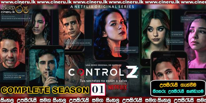 Control Z (2020) Complete Season Sinhala Sub
