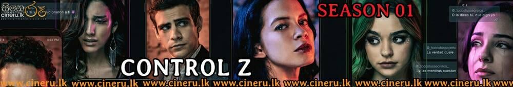 Control Z (2020) Complete Season Sinhala Subtitles