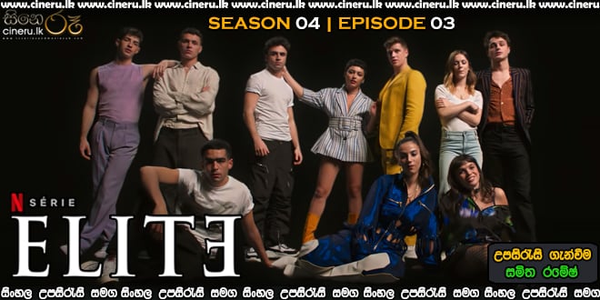 Elite (2021) S04 E03 Sinhala Subtitles