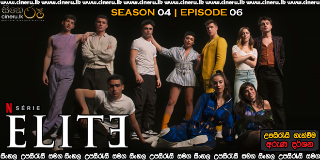 Elite (2021) S04 E06 Sinhala Subtitles
