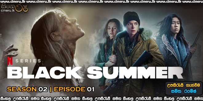 Black Summer (2021) S2 E1 Sinhala Subtitles