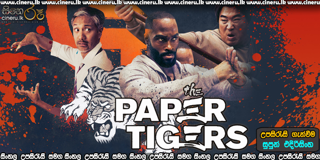 The Paper Tigers 2021 Sinhala Sub