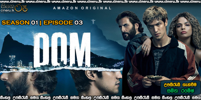Dom (2021) S01E03 Sinhala Subtitles