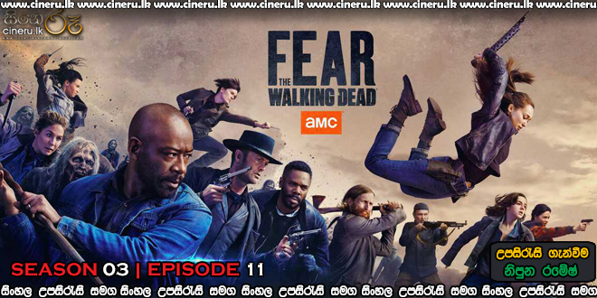 Fear the Walking Dead 2017 S03E11 Sinhala Sub