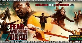 Fear the Walking Dead 2017 S03E13 Sinhala Sub