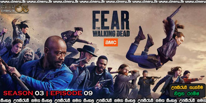Fear the Walking Dead 2017 S03E09 Sinhala Sub