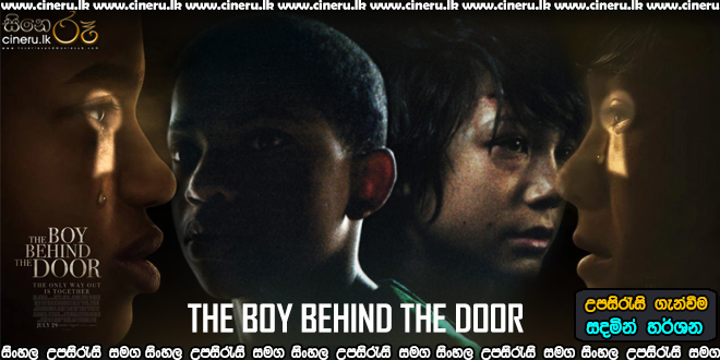 The Boy Behind the Door 2021 Sinhala Sub