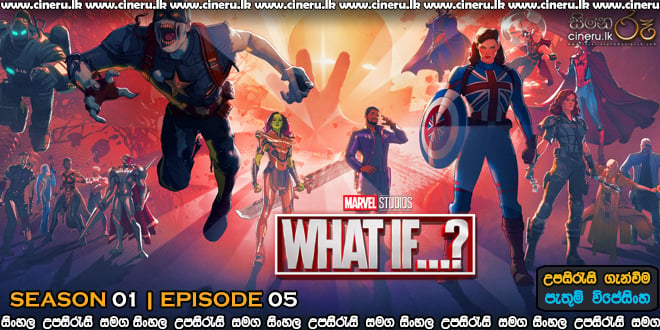 What If (2021) S01E05 Sinhala Subtitle