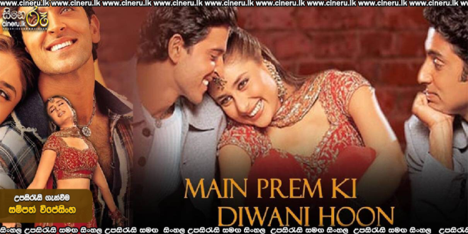 Main Prem Ki Deewani Hoon (2003) Sinhala Subtitles