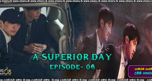 A Superior Day 2022 S01E06 Sinhala Subtitles