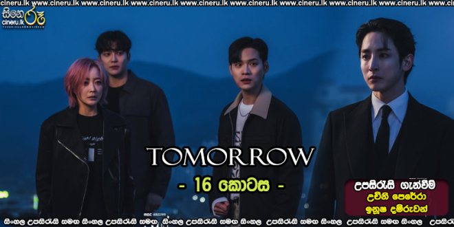 Tomorrow E16 Sinhala Sub