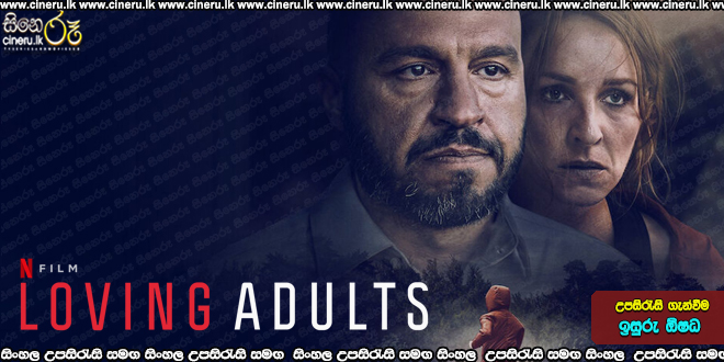 Loving Adults (2022) Sinhala Subtitle