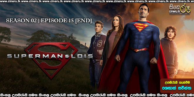 Superman & Lois (2022) S02E15 SInhala Subtitle