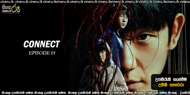 Connect (2022) S01E01 Sinhala Subtitles