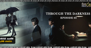 Through the Darkness (2022) E03 Sinhala Subtitles