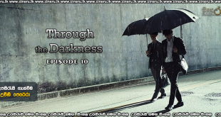 Through the Darkness (2022) E10 Sinhala Subtitles