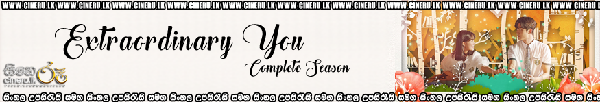 Extraordinary You (2019) S01 Sinhala Subtitles