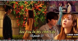 See You in My 19th Life (2023) E01 Sinhala Subtitles