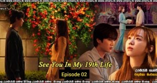 See You in My 19th Life (2023) E02 Sinhala Subtitles