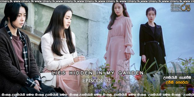 Lies Hidden in My Garden (2023) E02 Sinhala Subtitles