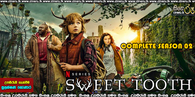 Sweet Tooth S02 Sinhala Subtitles