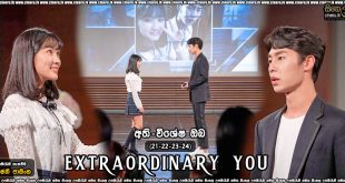 Extraordinary You (2019) S01E21-E24 Sinhala Subtitles