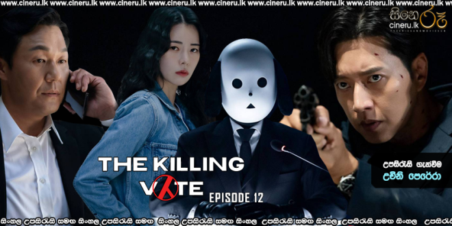 The Killing Vote (2023) S01E12 [END] Sinhala Subtitles