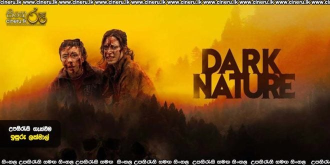 Dark Nature (2022) Sinhala Subtitles