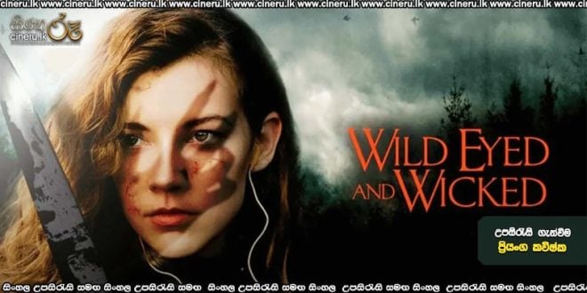 Wild Eyed and Wicked (2023) Sinhala Subtitles
