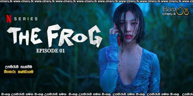 The Frog (2024) S01 E01 Sinhala Sub