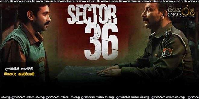 Sector 36 (2024) Sinhala Subtitles