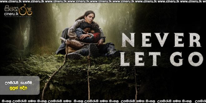  Never Let Go (2024) Sinhala Subtitles