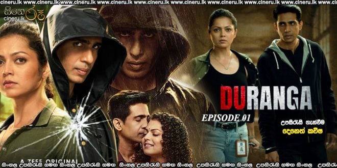 Duranga (2022) S01 E01 Sinhala Subtitles