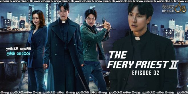 The Fiery Priest (2024) S02 E02 Sinhala Subtitles