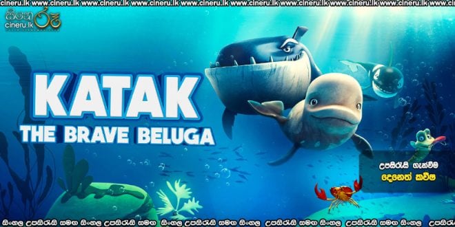 Katak: The Brave Beluga (2024) Sinhala Subtitles