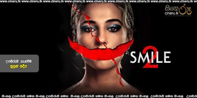 Smile 2 (2024) Sinhala Subtitles