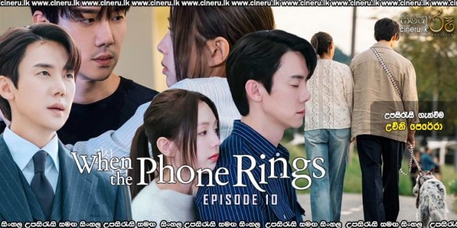 When the Phone Rings (2024) S01 E10 Sinhala Subtitles