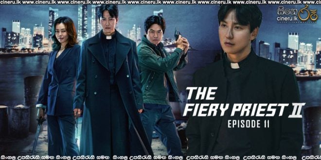 The Fiery Priest (2024) S02 E11 Sinhala Subtitles