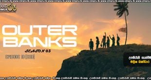 Outer Banks (2023) S03 E10 (END) Sinhala Subtitles