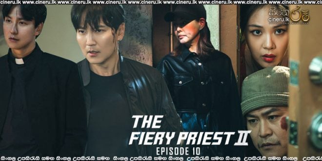 The Fiery Priest (2024) S02 E10 Sinhala Subtitles