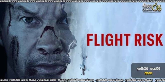 Flight Risk (2025) Sinhala Subtitles