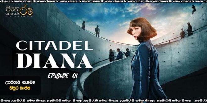 Citadel: Diana (2024) E01 Sinhala Subtitles