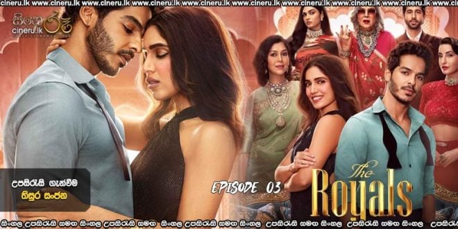 The Royals (2025) E03 Sinhala Subtitles