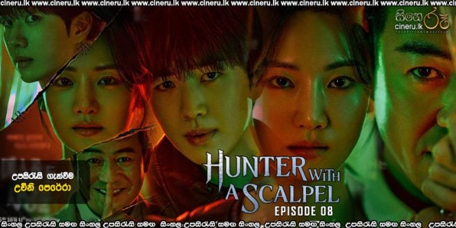 Hunter with a Scalpel (2025) E08 Sinhala Subtitles