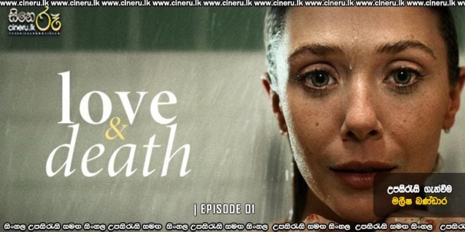 Love & Death (2025) E01 Sinhala Subtitles