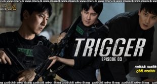 Trigger (2025) S01 E03 Sinhala Subtitles