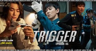 Trigger (2025) S01 E05 Sinhala Subtitles
